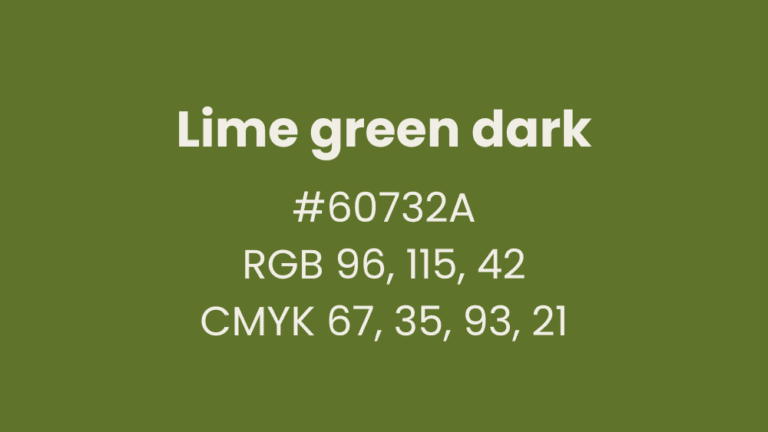 Lime green dark colour breakdown. HEX is #60732A, RGB is 96, 115, 42 and CMYK is 67, 35, 93, 21